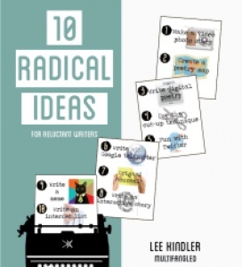 Ten radical ideas for reluctant writers (digital)
